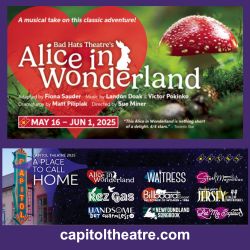 Alice in Wonderland A Bad Hats Theatre’s Production Capitol Theatre