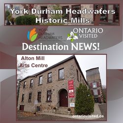 York Durham Headwaters Mills – Alton Mill Arts Centre