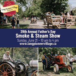 29th Father’s Day Smoke Steam Show Lang Pioneer Village Museum