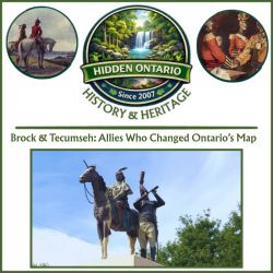 Brock and Tecumseh: Allies Who Changed Ontario’s Map