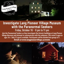 Paranormal Seekers Investigate Lang Pioneer Village Museum 2026