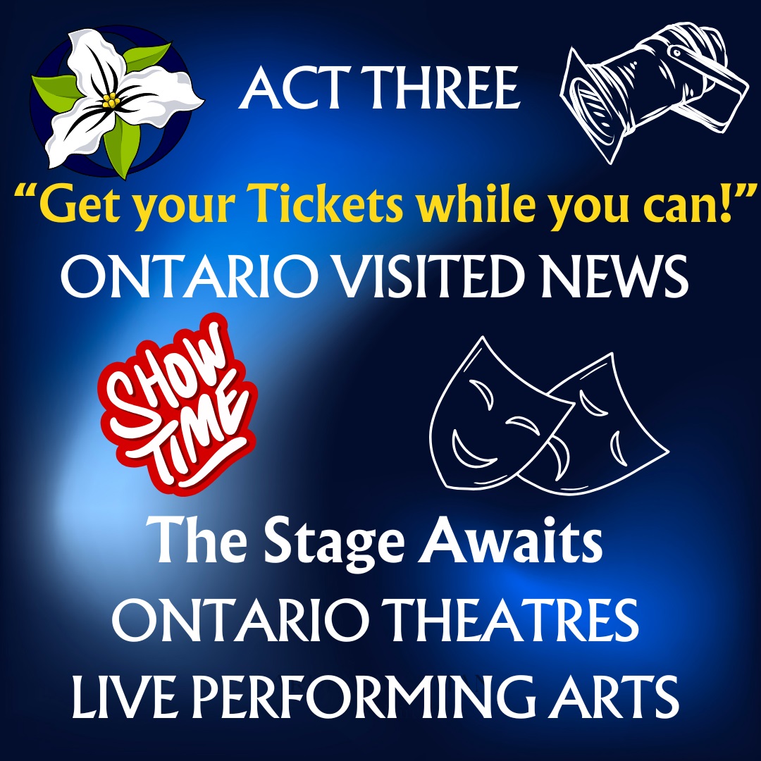 Ontario Live Theatre – Act Three, Get Your Tickets