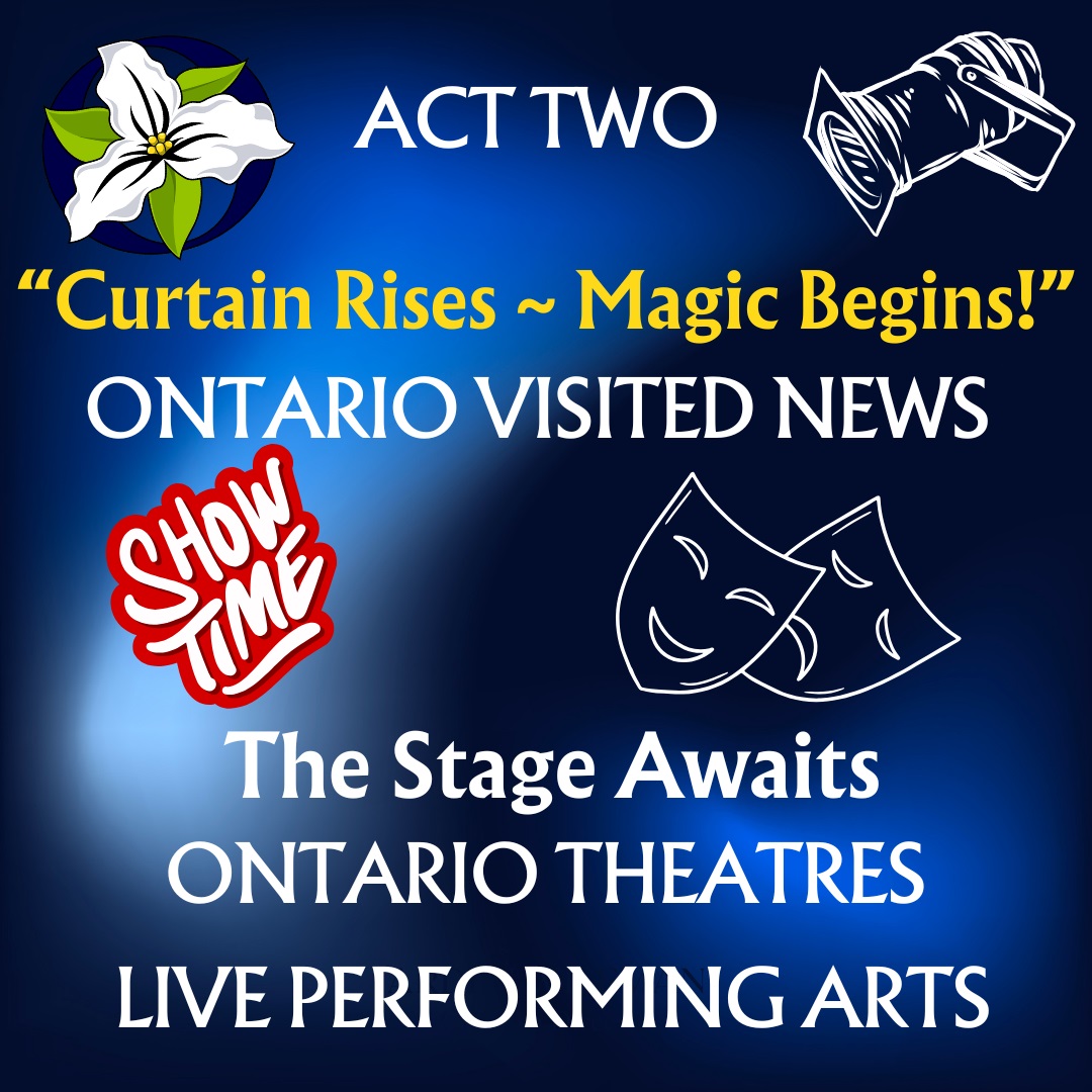 Ontario Live Theatre – Act Two, the Stage Awaits