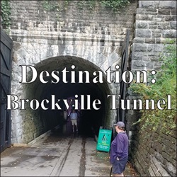 Destination – Brockville Tunnel