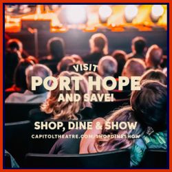 Shop Dine Show Capitol Theatre and Downtown Port Hope 2025
