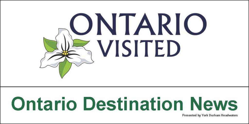 Ontario Destination News – York Durham Headwaters