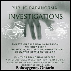 Paranormal Investigations Kawartha Settlers’ Village 2025