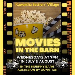 Movies in the Barn Kawartha Settlers’ Village Bobcaygeon 2025