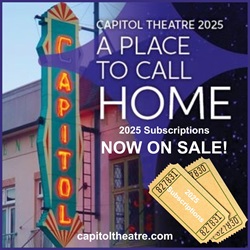 Capitol Theatre – Subscriptions on Sale New