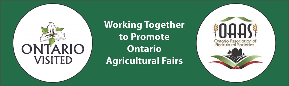 Ontario Visited and OAAS promoting Ontario Agricultural Fairs