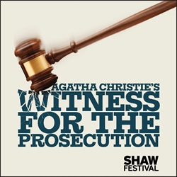 Shaw Festival 2024 News ~ Witness for the Prosecution…