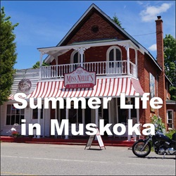 Destination – Summer Life in Muskoka
