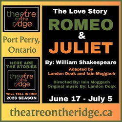 Love Story Romeo Juliet Theatre on the Ridge Port Perry 2026